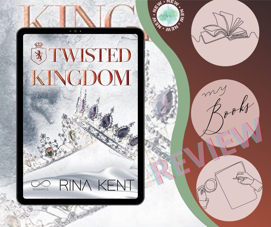 Twisted Kingdom di Rina Kent recensione Royal Élite Vol.3