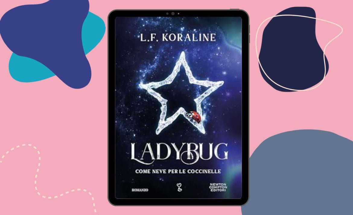 Ladybug di LF Koraline Come neve per le coccinelle recensione