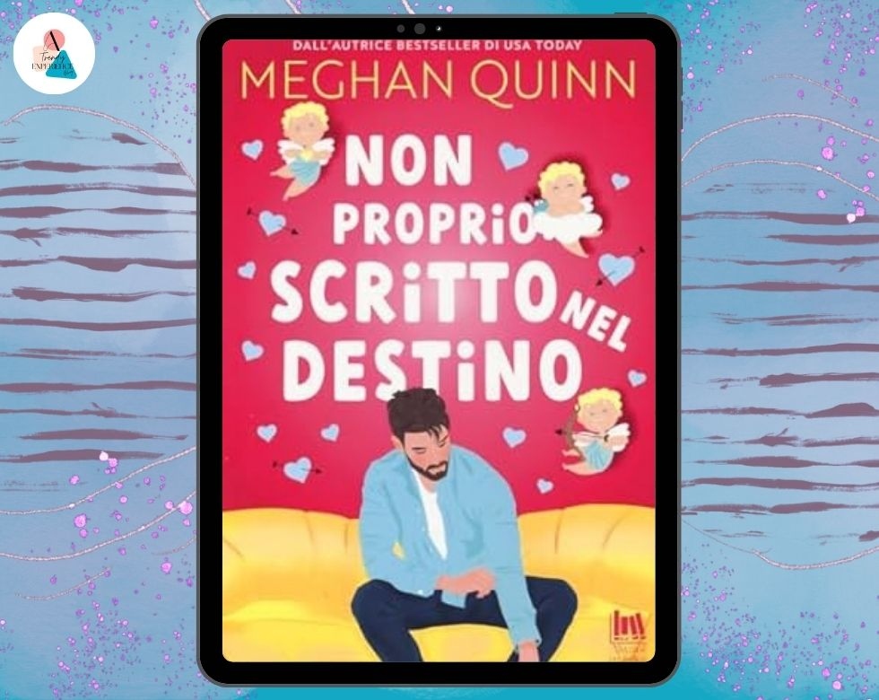 Non Proprio Scritto Nel Destino di Meghan Quinn