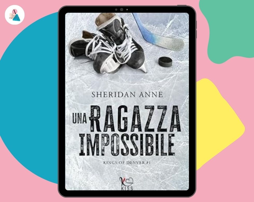 Una Ragazza Impossibile di Sheridan Ann recensione