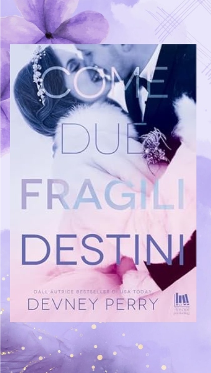 Come Due Fragili Destini di Devney Perry recensione Lark Cove 4