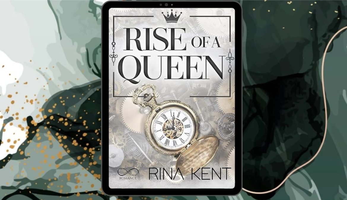 Rise Of A Queen di Rina Kent recensione Kingdom 2
