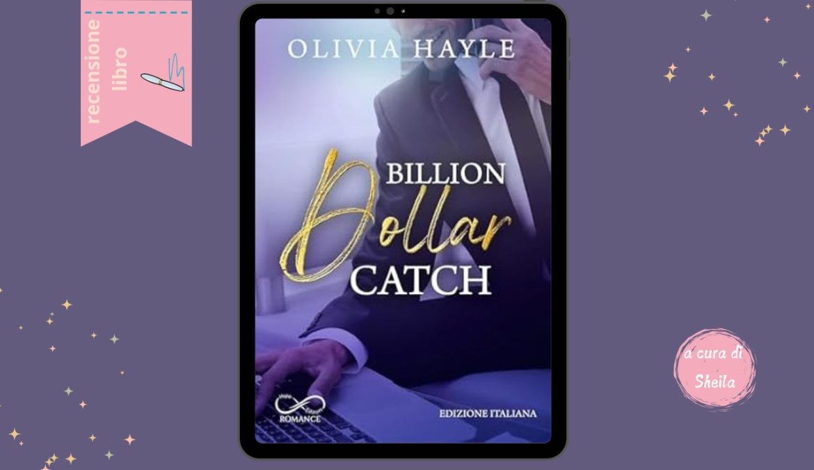 Billion Dollar Catch di Olivia Hayle recensione Seatte Billionaires 3