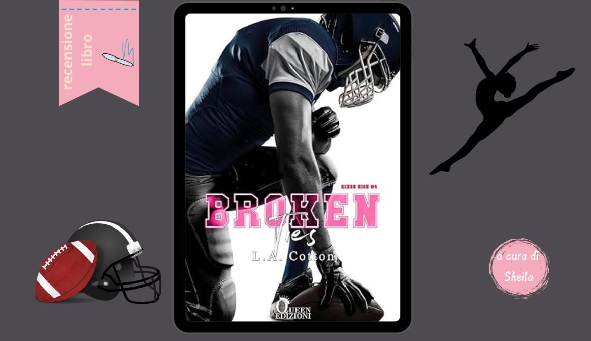 Broken Ties di L A Cotton recensione Rixon High 4