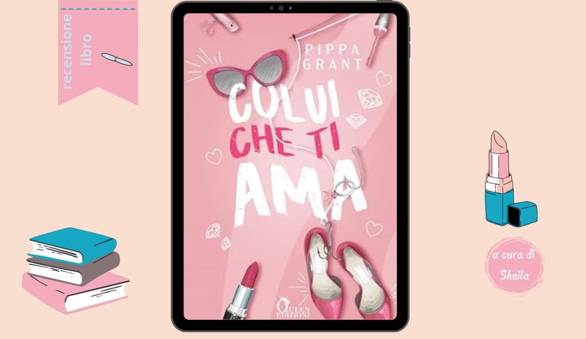 Colui Che Ti Ama di Pippa Grant recensione