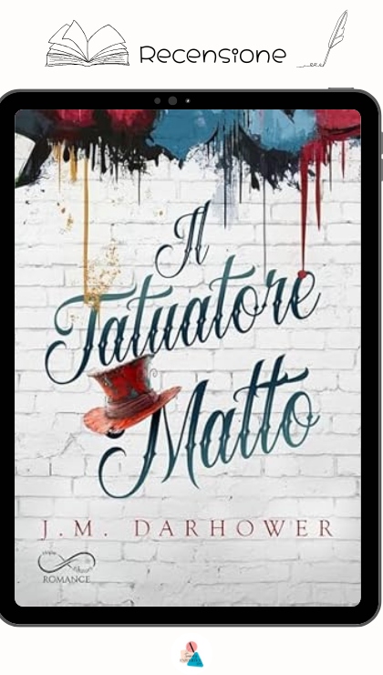 Il Tatuatore Matto di J M Darhower recensione (1)