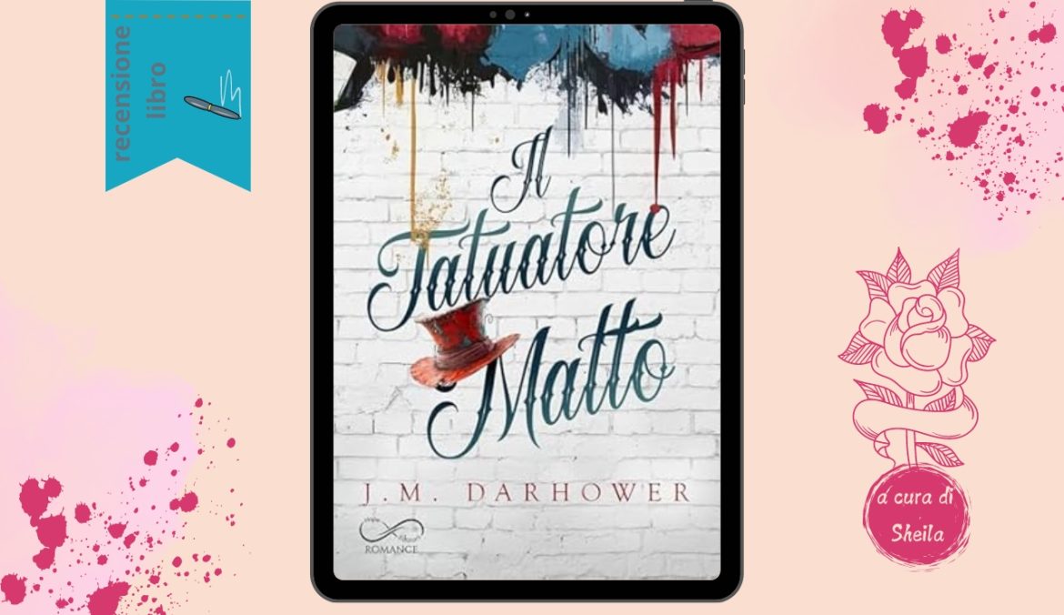 Il Tatuatore Matto di J M Darhower recensione