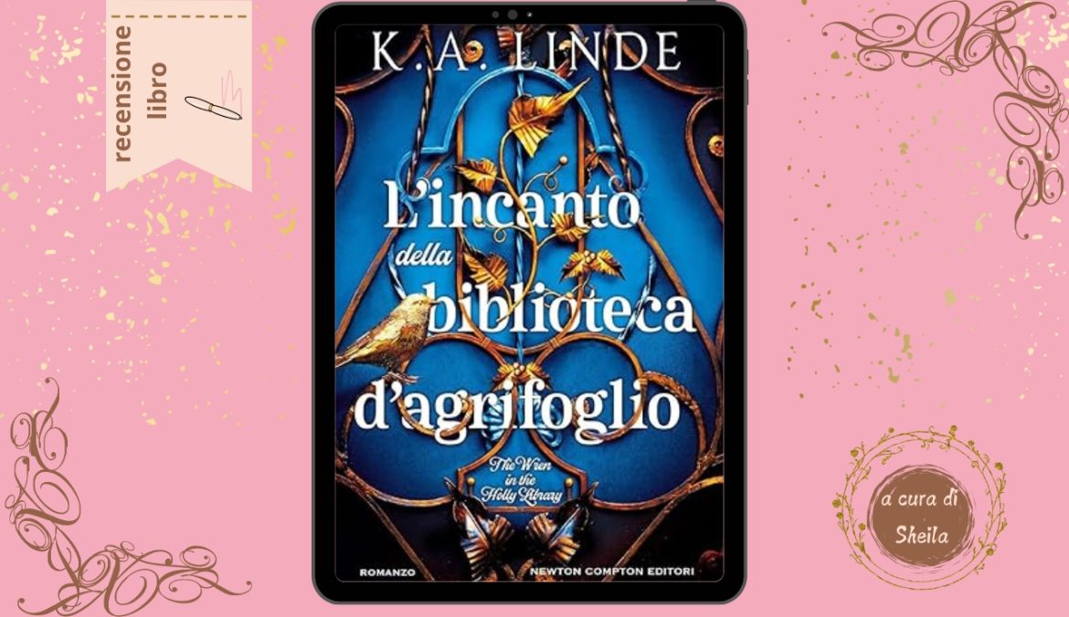 L'Incanto Della Biblioteca di Agrifoglio di K A Linde recensione (1)