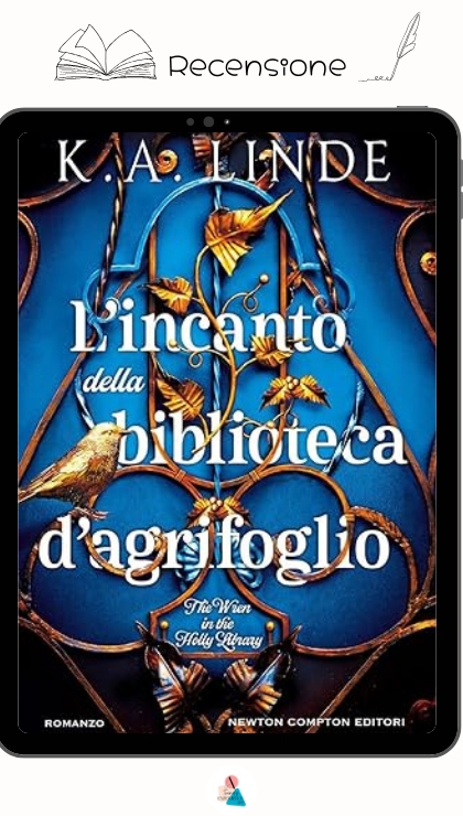 L'Incanto Della Biblioteca di Agrifoglio di K A Linde recensione
