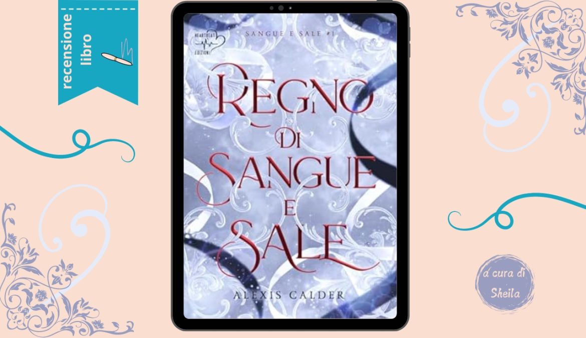 Regno di Sangue e Sale di Alexis Calder recensione Sangue e Sale 1