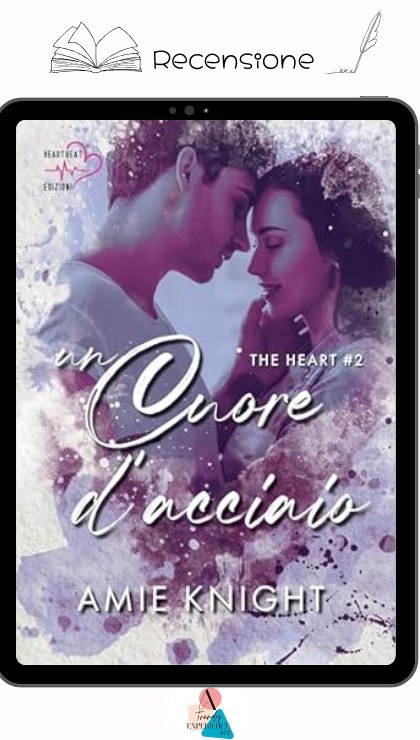 Un Cuore d'Acciaio di Amie Knight recensione
