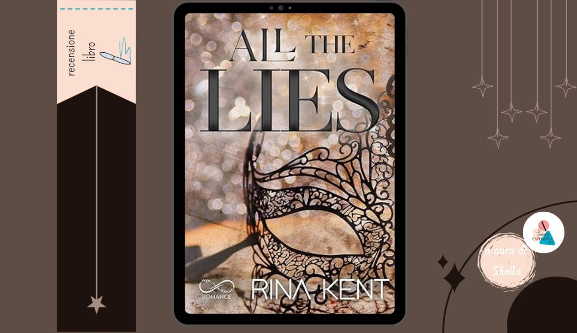 All The Lies di Rina Kent recensione Lies & Truths 1