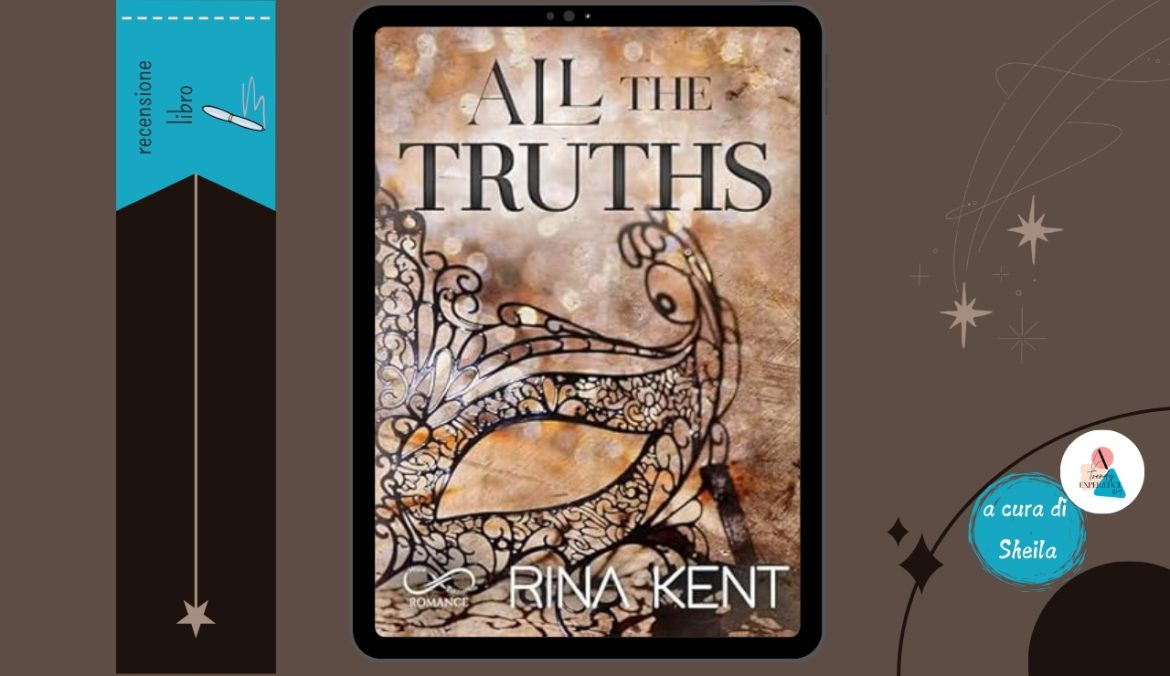 All The Truths di Rina Kent recensione Lies & Truths 2