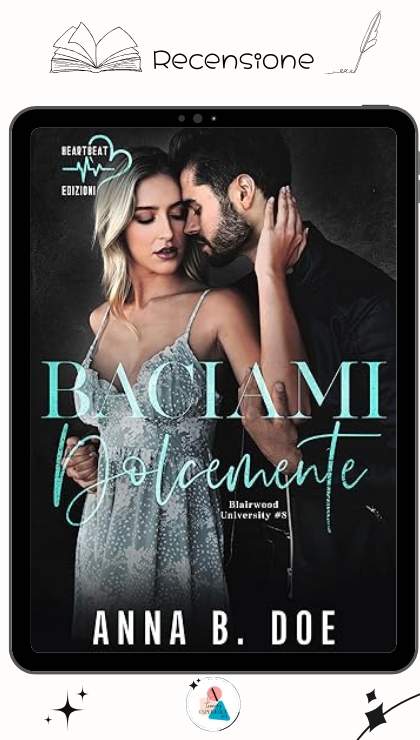 Baciami Dolcemente di Anna B Doe recensione