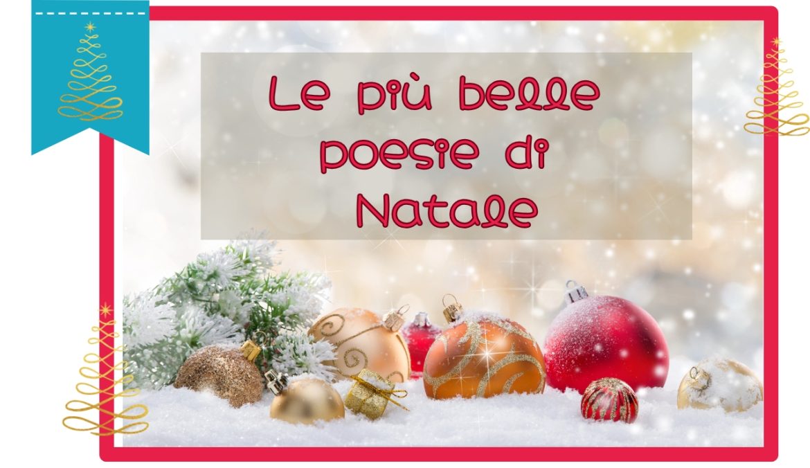 Le Poesie di Natale più belle i versi che scaldano il cuore e celebrano la magia delle Feste