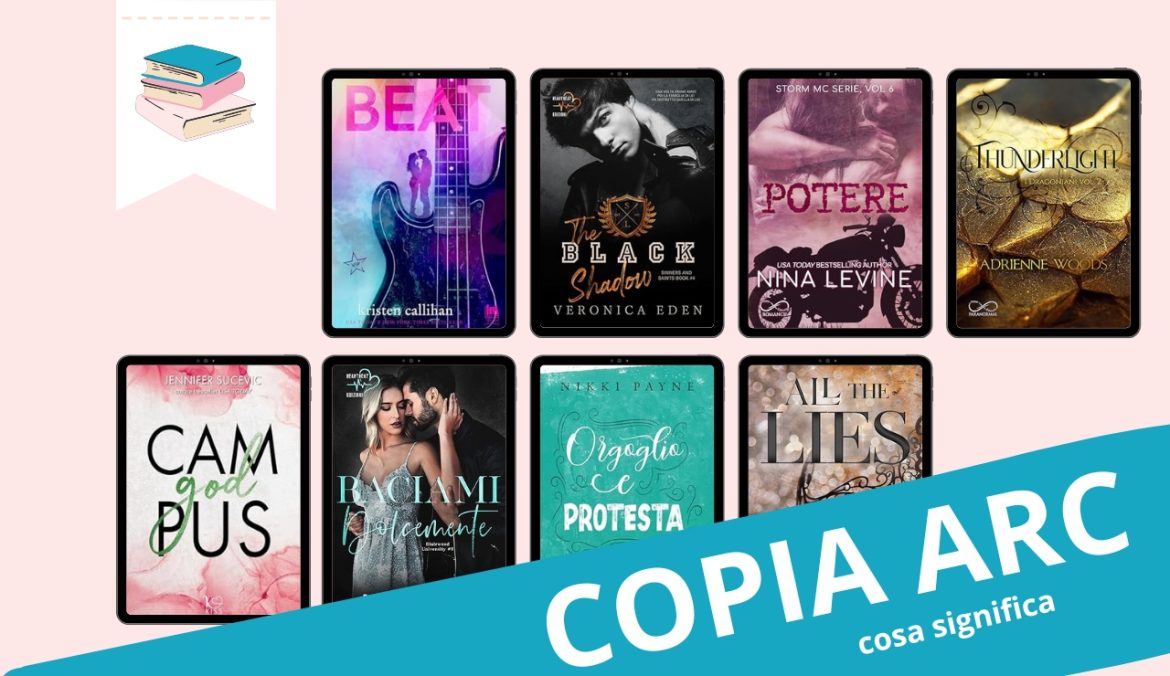 Cosa significa copia ARC Il segreto dei bookblogger e non solo!