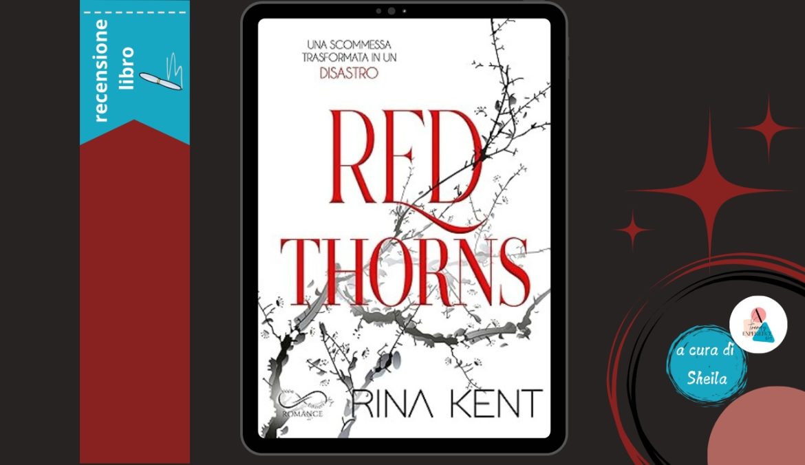 Red Thorns di Rina Kent recensione Thorns vol.1