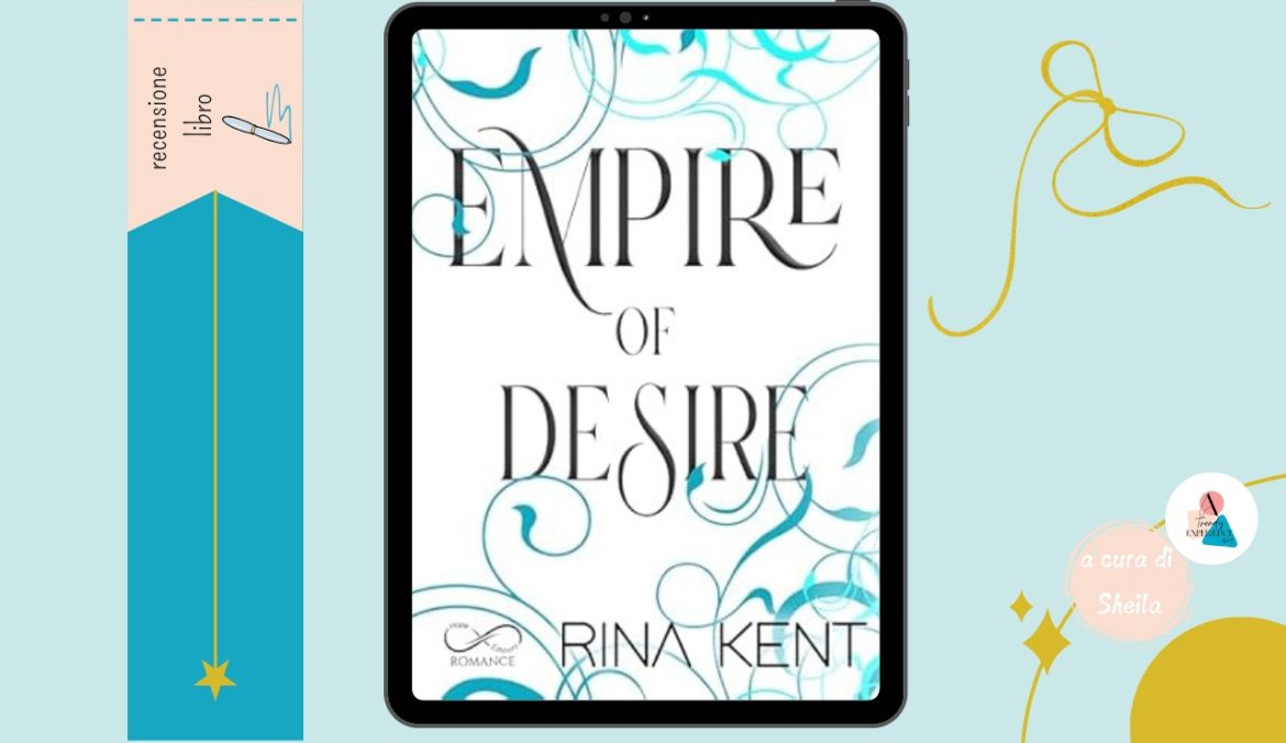 Empire of Desire di Rina Kent recensione