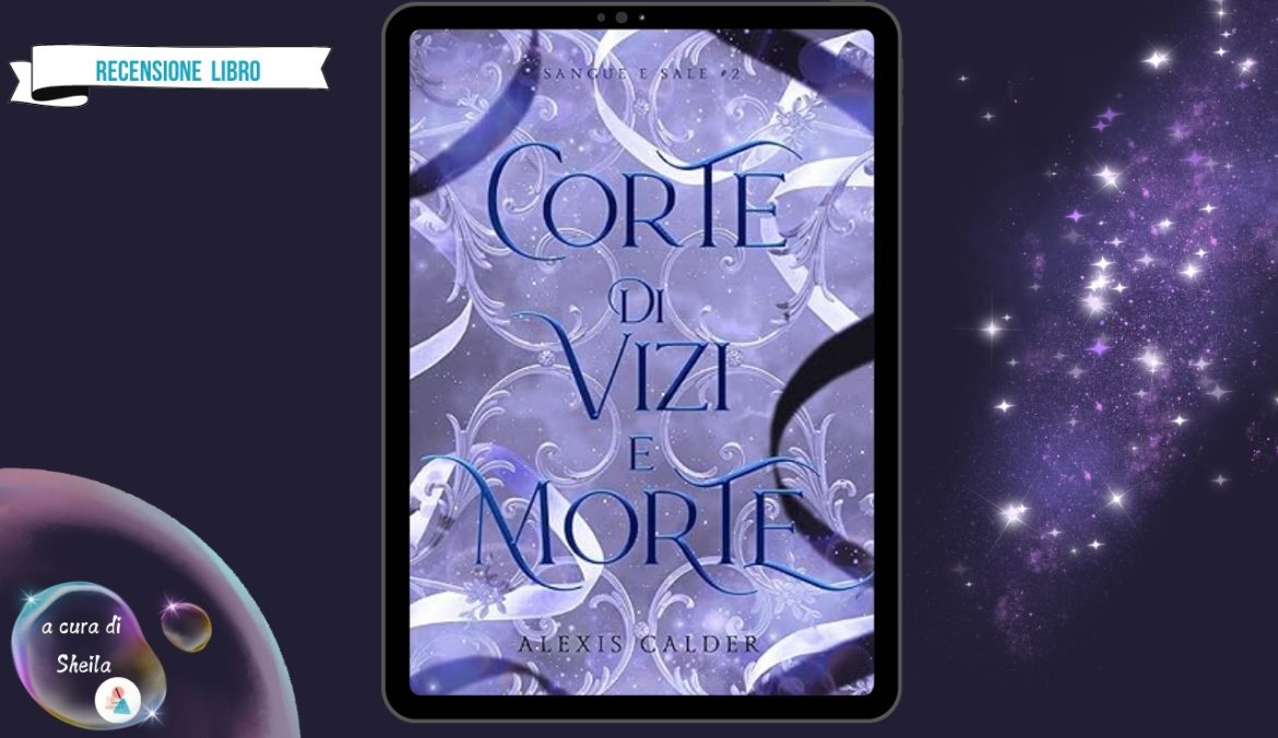 Corte di Vizi e Morte di Alexis Calder recensione Sangue e Sale 2
