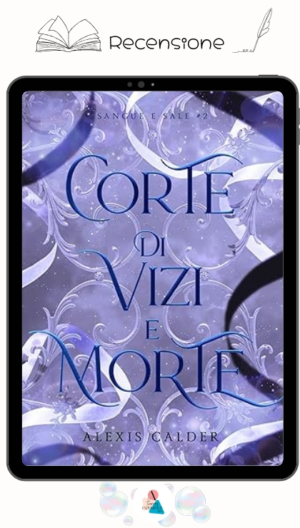 Corte di Vizi e Morte di Alexis Calder recensione
