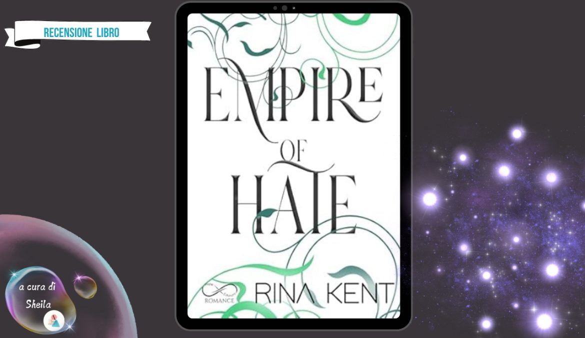 Empire of Hate di Rina Kent recensione Empire 3