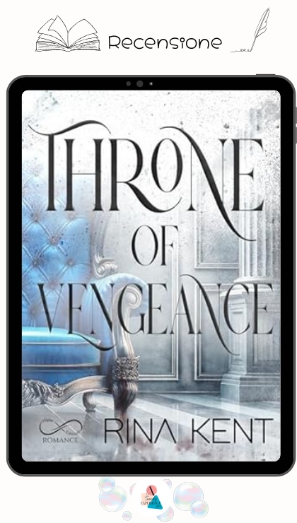 Throne Of Vengeance di Rina Kent recensione Throne 2 (1)
