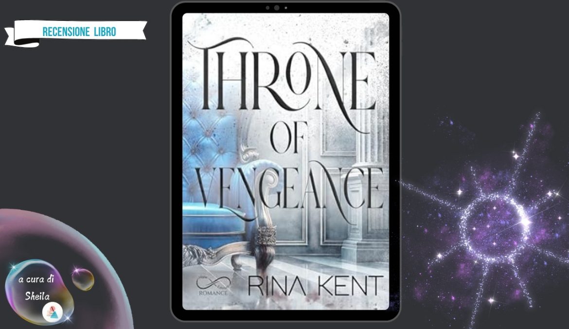 Throne Of Vengeance di Rina Kent recensione Throne 2
