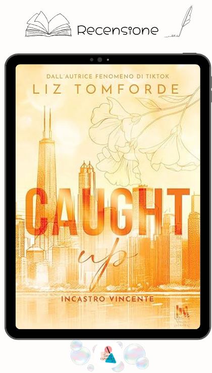 Caught Up. Incastro Vincente di Liz Tomforde recensione Windy City 3