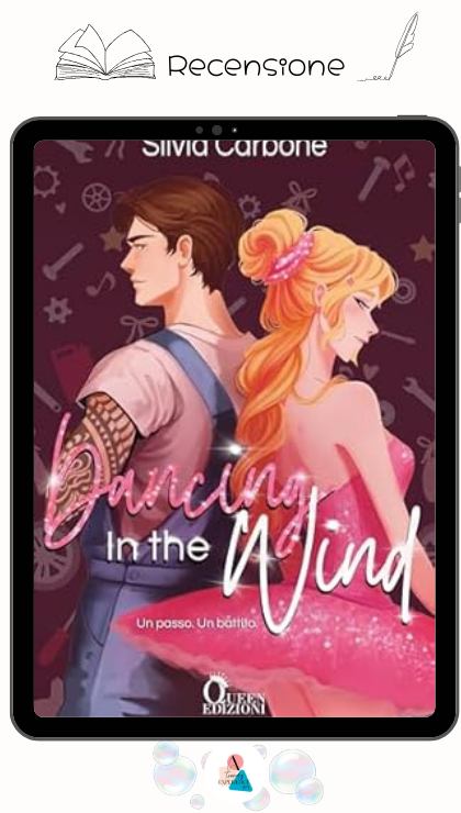 Dancing in the Wind Un passo, un battito di Silvia Carbone recensione