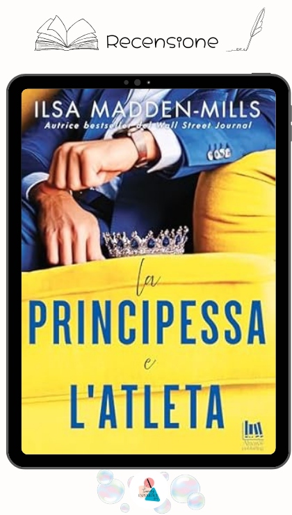 La Principessa e L'Atleta di Ilsa Madden Mills la mia recensione