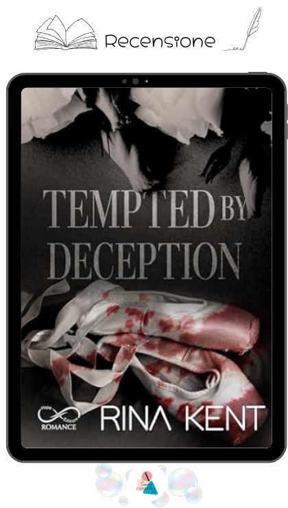 Tempted by Deception di Rina Kent recensione