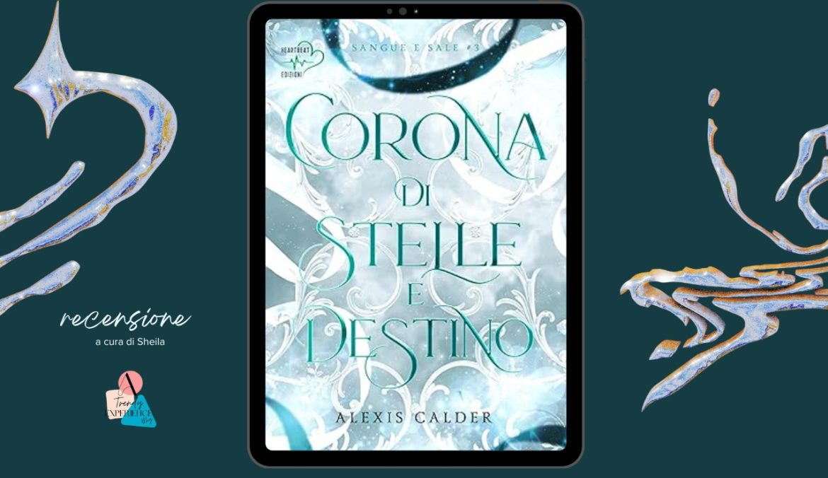 Corona di Stelle e Destino di A Calder recensione Regno di Sangue e Sale 3
