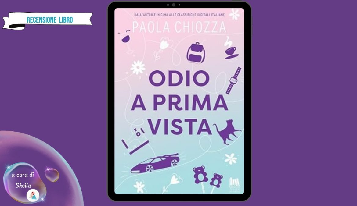 Odio A Prima Vista di Paola Chiozza Recensione