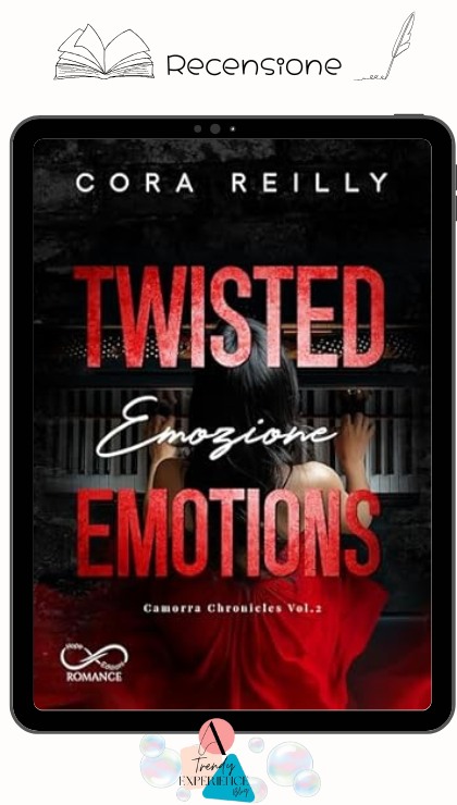 Twisted Emotions di Cora Reilly recensione Camorra Chronicles 2 (1)