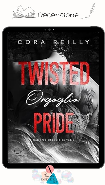 Twisted Pride Orgoglio di Cora Reilly recensione