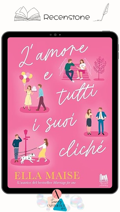 L'Amore e Tutti I Suoi Cliché di Ella Maise