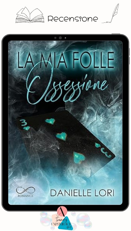 La Mia Folle Ossessione di Danielle Lori recensione Uomini D'Onore 2