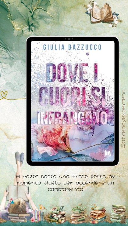 Dove i Cuori Si Infrangono di Giulia Bazzucco recensione