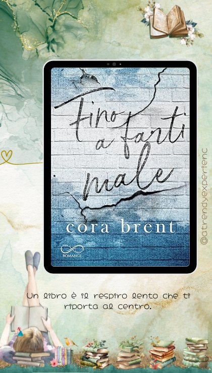 Fino a Farti Male di Cora Brent