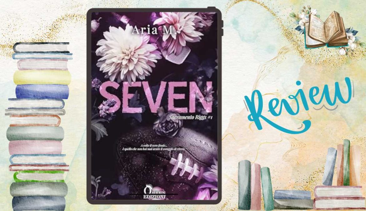 Seven di Aria M recensione Sacramento Riggs 1