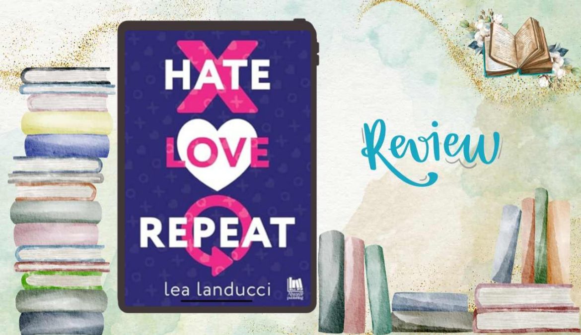 Hate Love Repeat di Lea Landucci