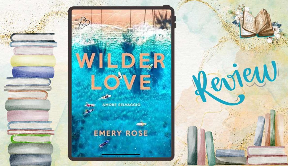 Wilder Love di Emery Rose recensione Love and Chaos 1