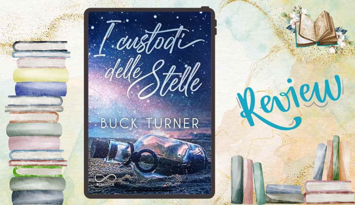 I Custodi Delle Stelle di Buck Turner recensione The Keeper of stars 1