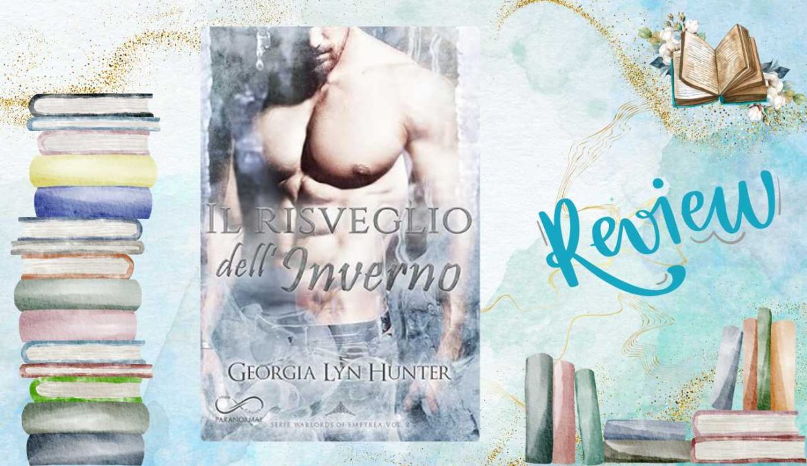 Il Risveglio Dell'Inverno di Georgia Lyn Hunter recensione Warlords of Empyrea 2