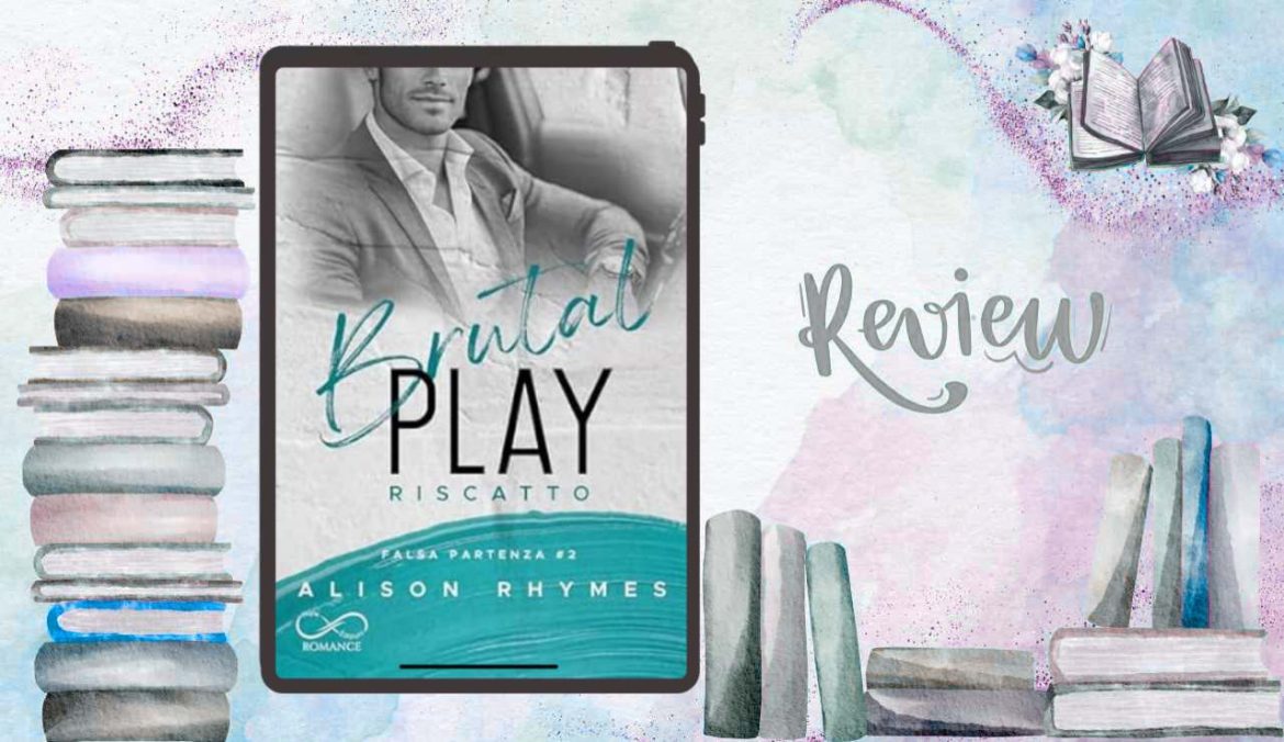 Brutal Play di Alison Rhymes recensione Falsa Partenza 2