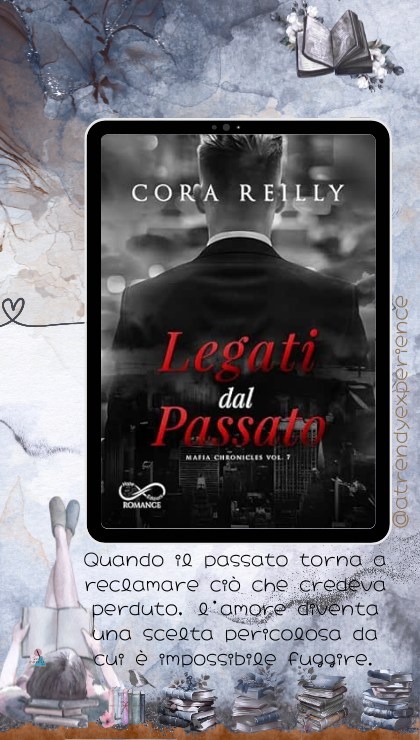 Legati dal Passato di Cora Reilly recensione