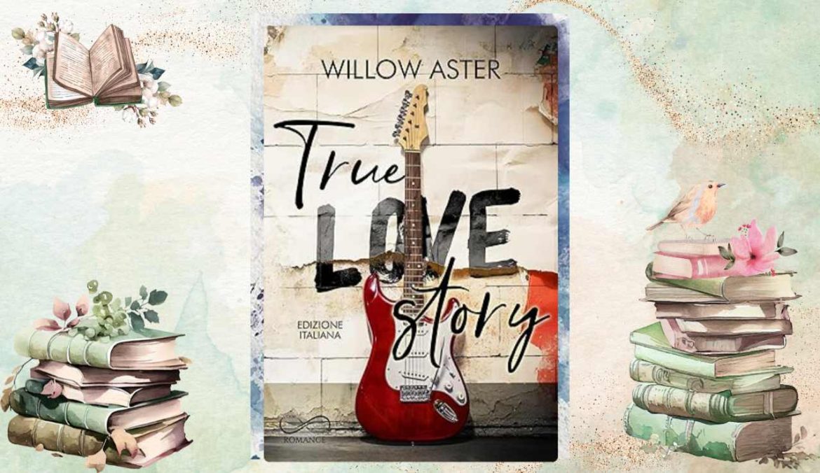 True Love Story di Willow Aster