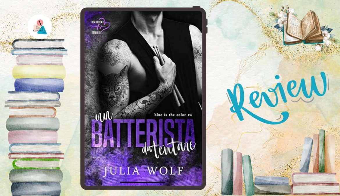 Un batterista da tentare di Julia Wolf recensione Blue is the Color Vol. 4