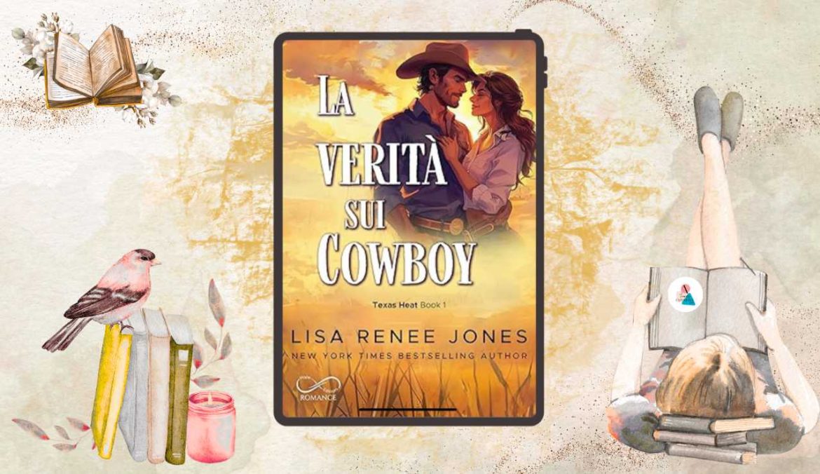 La Verità Sui Cowboy di Lisa Renee Jones recensione Texas Heat 2