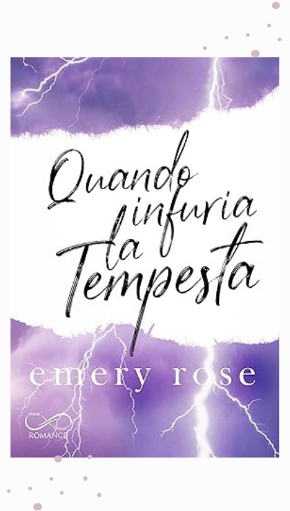 Quando Infuria La Tempesta di Emery Rose recensione